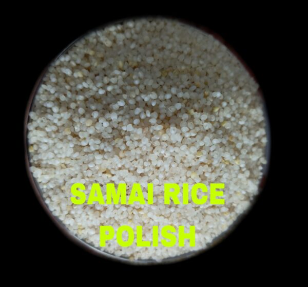 Samai Rice – Nutritious, Gluten-Free Superfood for Energy, Digestion & Heart Health | High Fiber, Low Calorie, Versatile & Delicious!